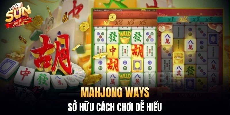 Mahjong Ways sở hữu cách chơi dễ hiểu