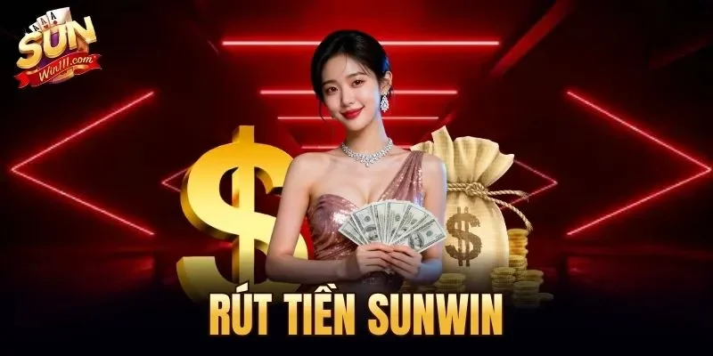 rút tiền SUNWIN